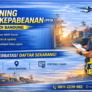 Training dan Sertifikasi Ahli Kepabeanan (PPJK) - Bandung