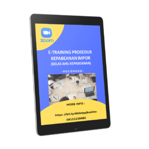 Kelas E-Training Prosedur Kepabeanan Impor