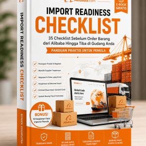 35 To Do List Wajib Sebelum Belanja di Alibaba & 10 Kesalahan Fatal Importir Pemula